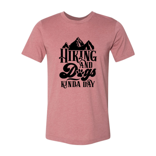 Hiking And Dogs Kinda Day Shirt - Zoomies