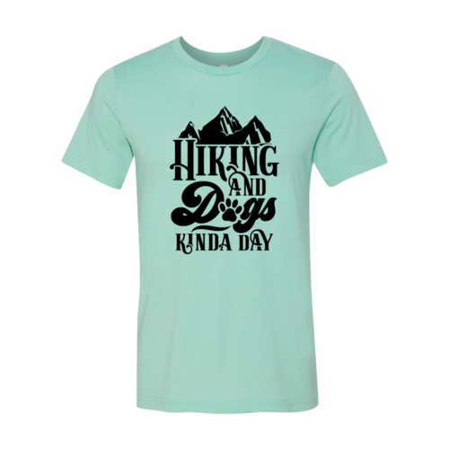 Hiking And Dogs Kinda Day Shirt - Zoomies