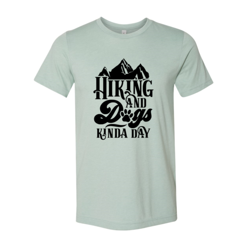 Hiking And Dogs Kinda Day Shirt - Zoomies