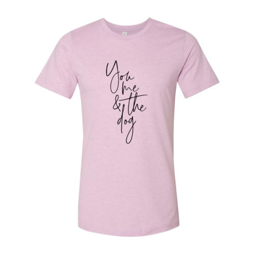 You Me And The Dog Shirt - Zoomies