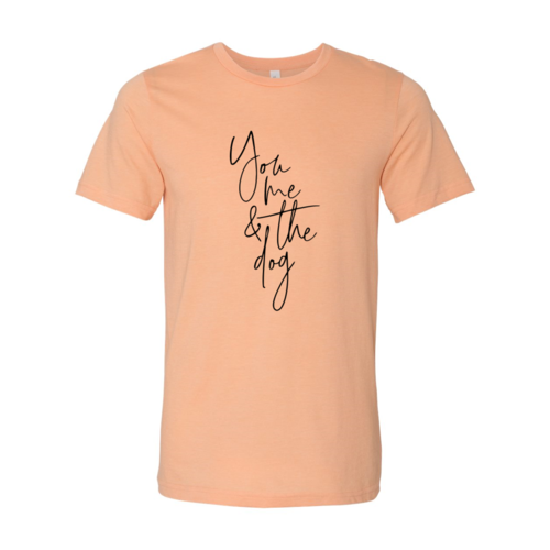 You Me And The Dog Shirt - Zoomies