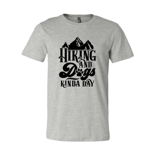 Hiking And Dogs Kinda Day Shirt - Zoomies