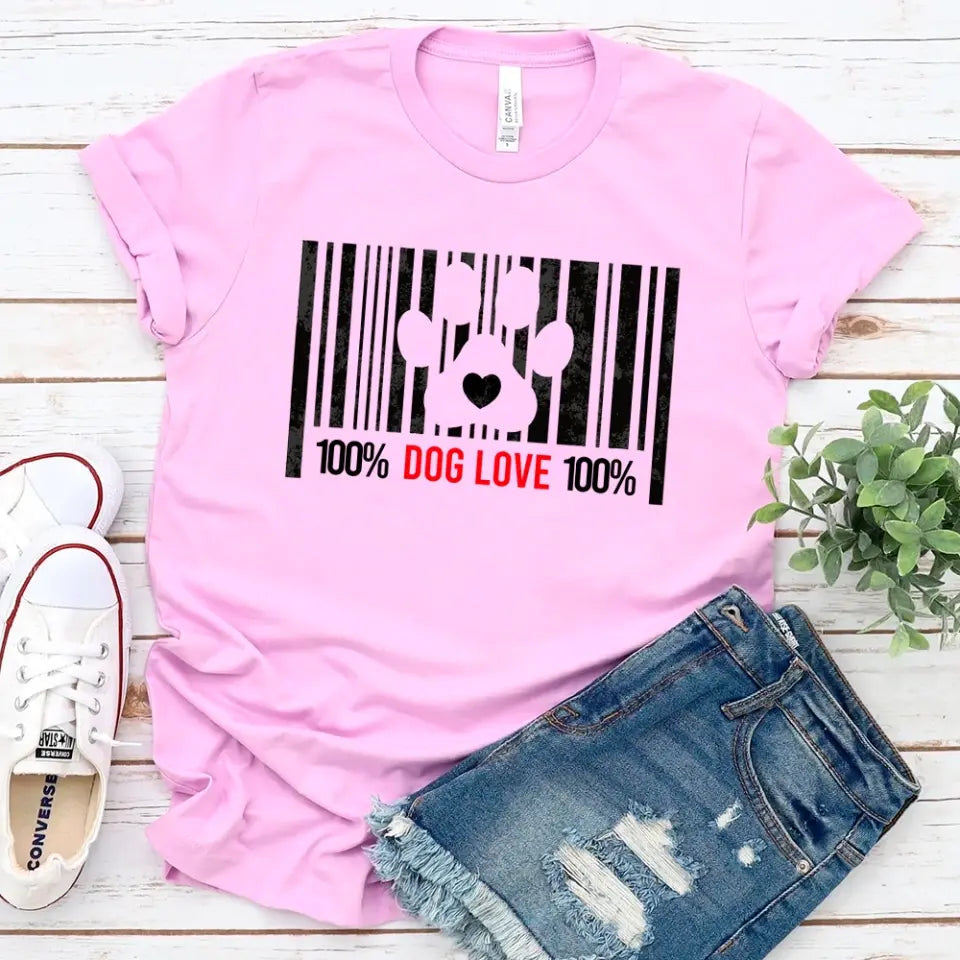 100% Dog Love Barcode With Paw Pet Lover Tee - Zoomies