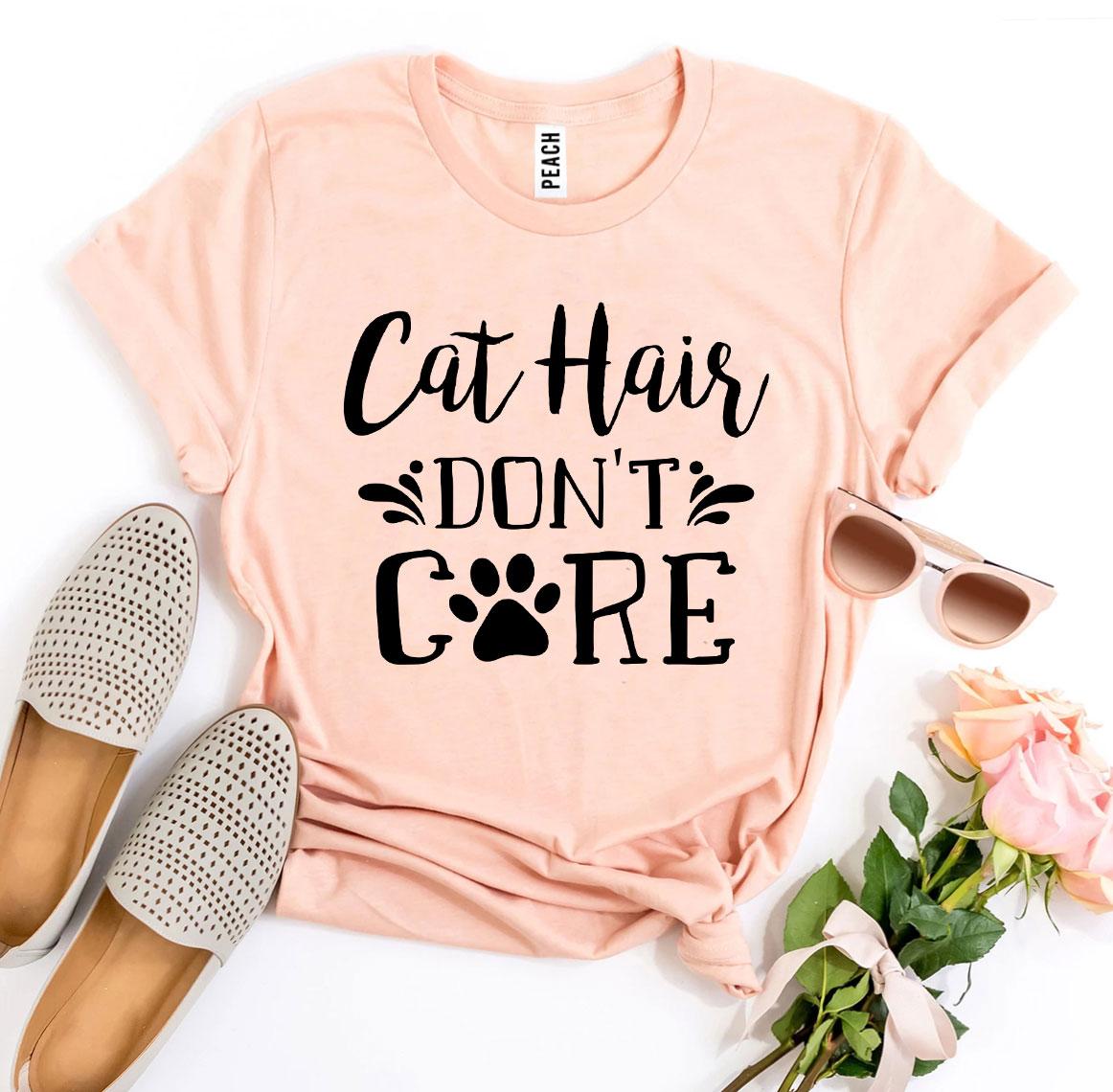 Cat Hair Don’t Care T-shirt - Zoomies