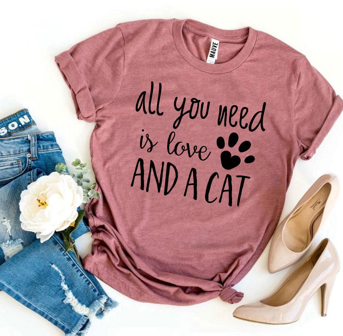 All You Need Is Love And a Cat T-Shirt - Zoomies