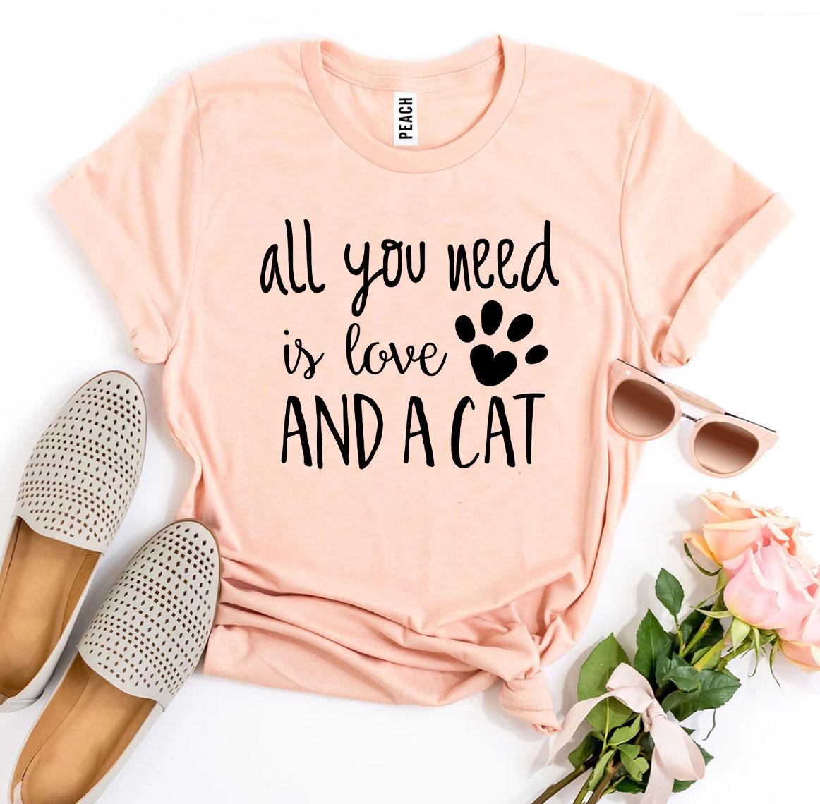 All You Need Is Love And a Cat T-Shirt - Zoomies