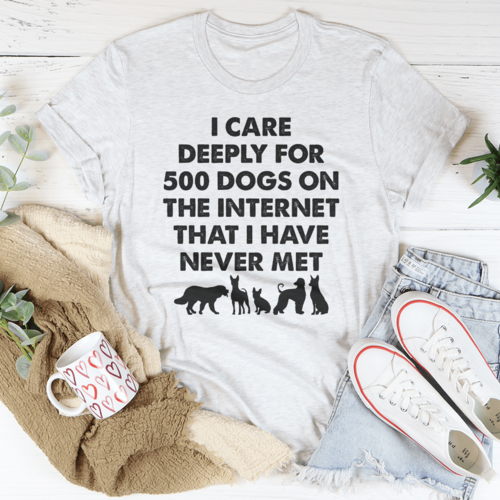 I Care Deeply For 500 Dogs On Tee - Zoomies
