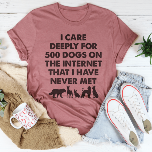 I Care Deeply For 500 Dogs On Tee - Zoomies