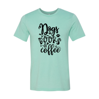 Dogs Books Coffee Shirt