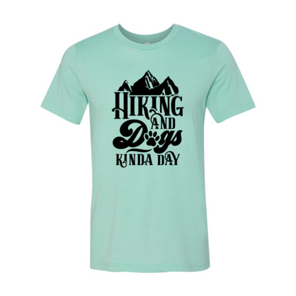 Hiking And Dogs Kinda Day Shirt - Zoomies