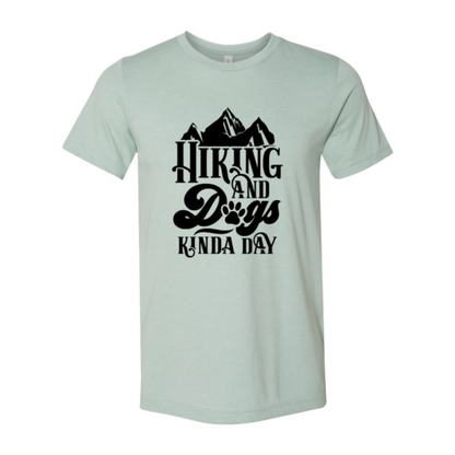 Hiking And Dogs Kinda Day Shirt - Zoomies