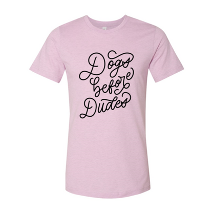 DT0509 Dogs Before Dudes Shirt