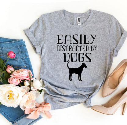 Easily Distracted By Dogs T-shirt - Zoomies
