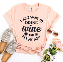 I Just Want To Drink Wine And Pet My Dog T-shirt - Zoomies