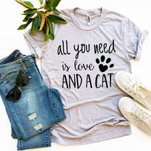 All You Need Is Love And a Cat T-Shirt - Zoomies