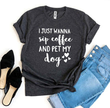I Just Wanna Sip Coffee And Pet My Dog T-shirt - Zoomies
