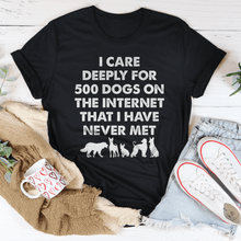 I Care Deeply For 500 Dogs On Tee - Zoomies